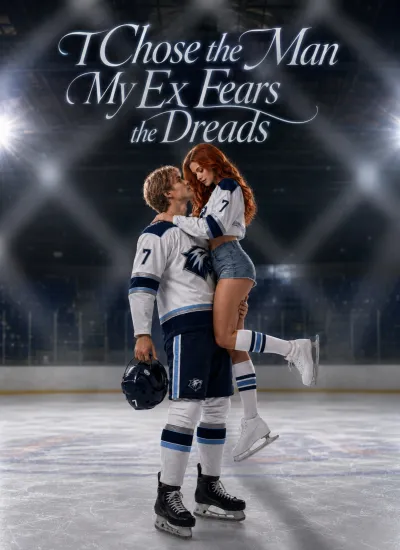 I Chose the Man My Ex Fears the Dreads poster