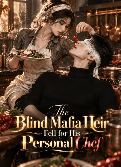 The Blind Mafia Heir Fell for His Personal Chef poster