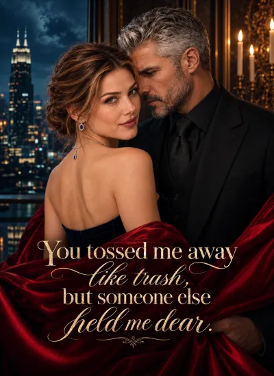 You tossed me away like trash, but someone else held me dear poster