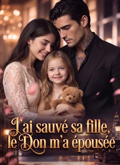J'ai sauvé sa fille, le Don m'a épousée poster