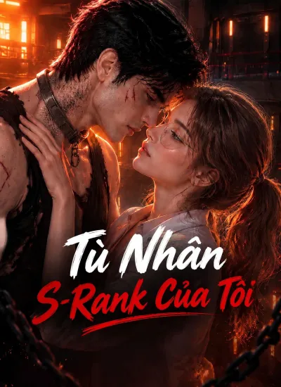 Tù Nhân S-Rank Của Tôi poster