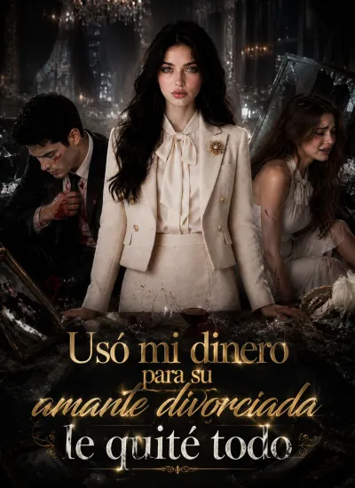 Usó mi dinero para su amante divorciada le quité todo poster
