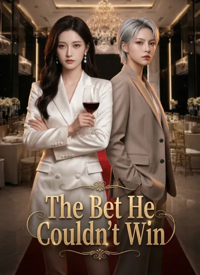 The Bet He Couldn't Win poster