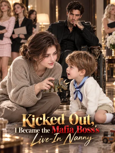 Kicked Out, I Became the Mafia Boss’s Live-In Nanny poster