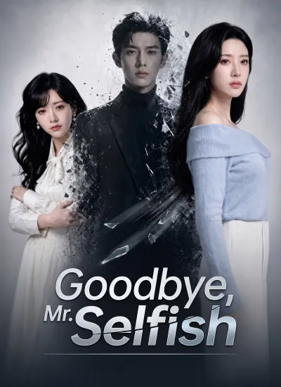 Goodbye, Mr. Selfish poster