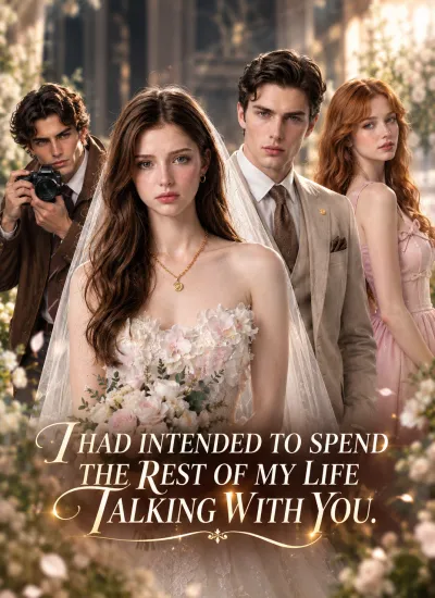 I had intended to spend the rest of my life talking with you poster