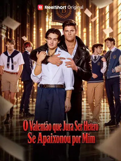 O Valentão que Jura Ser Hétero Se Apaixonou por Mim poster