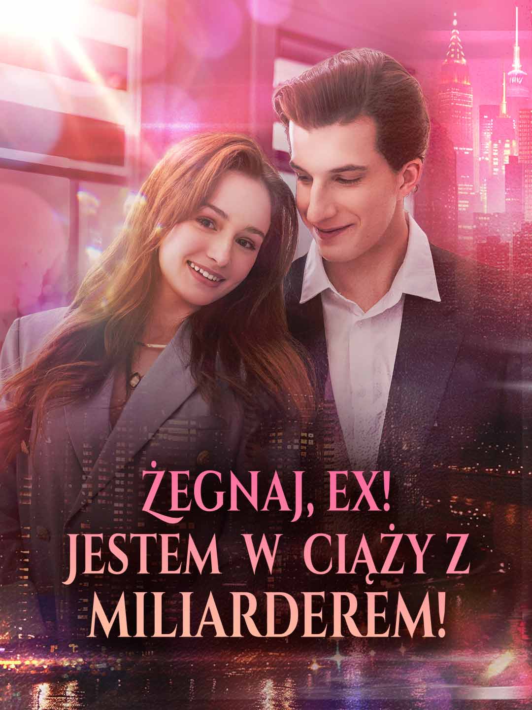 Żegnaj, ex! Będę miała dziecko miliardera!