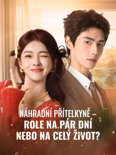 Náhradní přítelkyně – role na pár dní nebo na celý život? poster