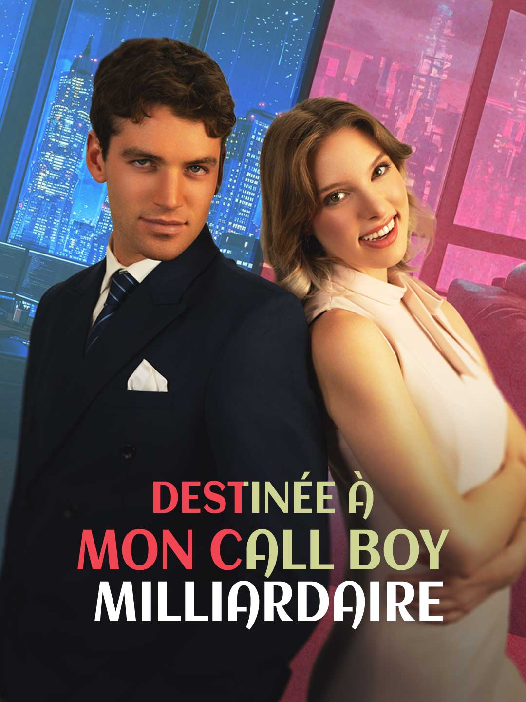 Destinée à mon escort-boy milliardaire