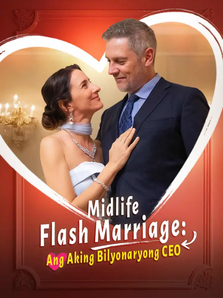 Midlife Flash Marriage: Ang Aking Bilyonaryong CEO poster
