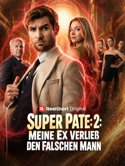 Super Pate: 2: Meine Ex verließ den falschen Mann poster