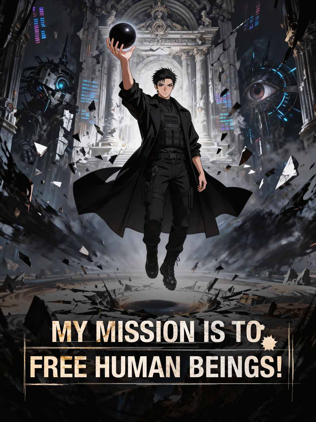 My Mission Is to Free Human Beings! (English-dubbed)