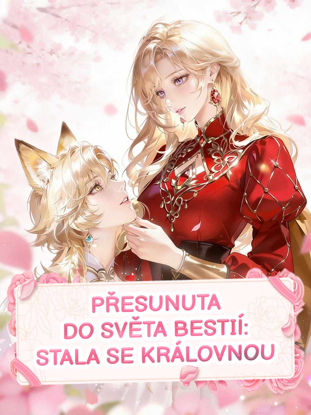 Přesunuta do světa bestií: Stala se královnou