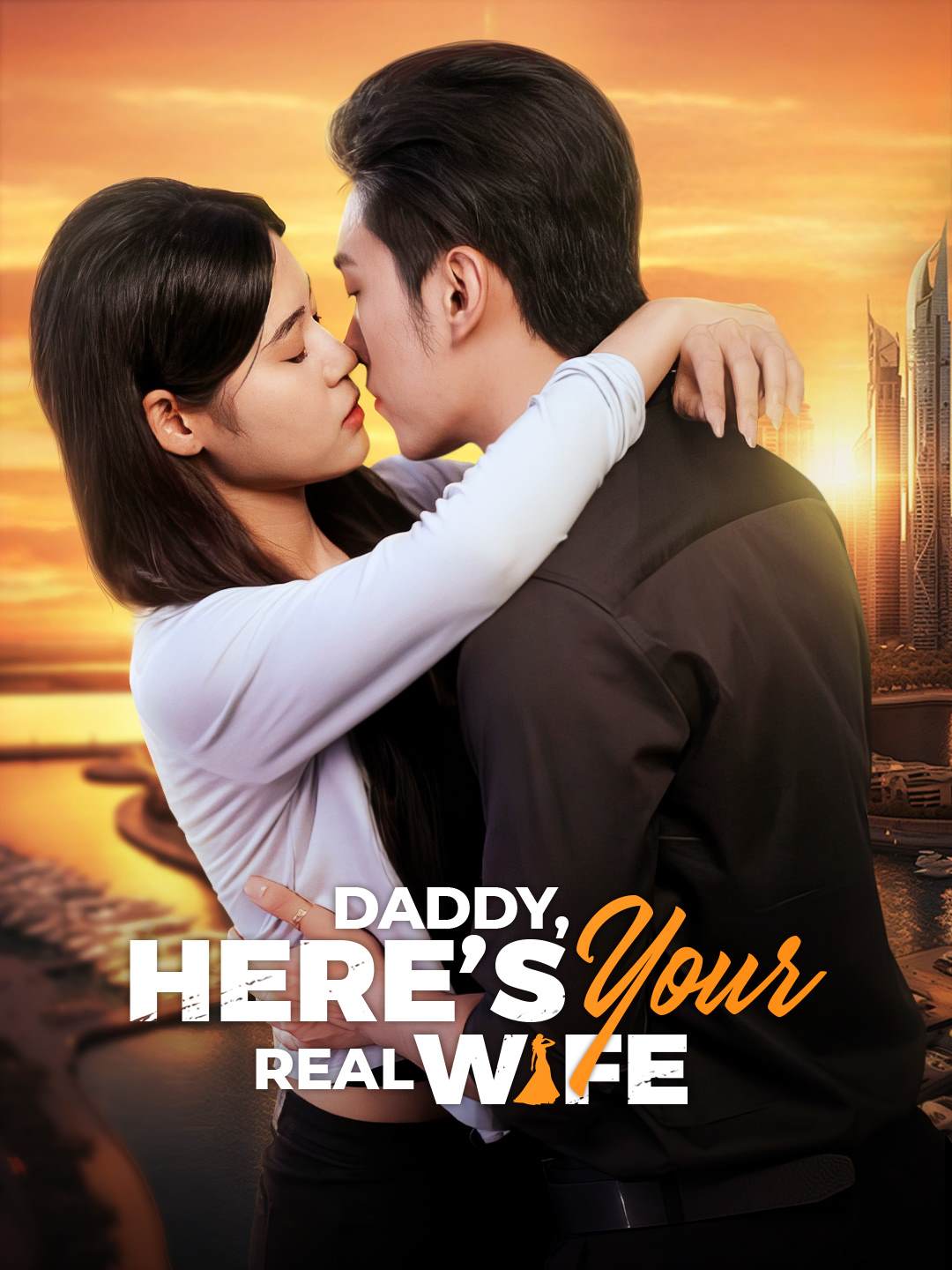 Daddy, Here’s Your Real Wife