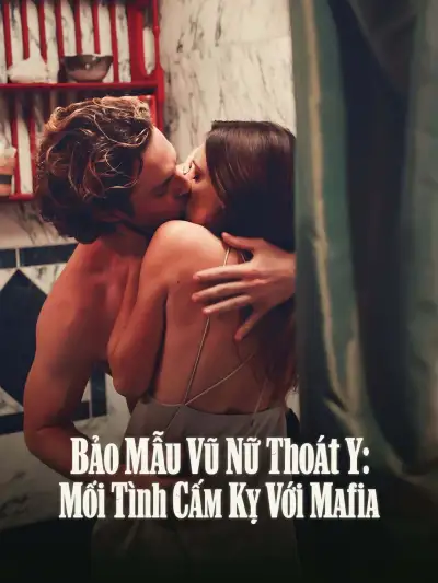 Bảo Mẫu Vũ Nữ Thoát Y: Mối Tình Cấm Kỵ Với Mafia poster