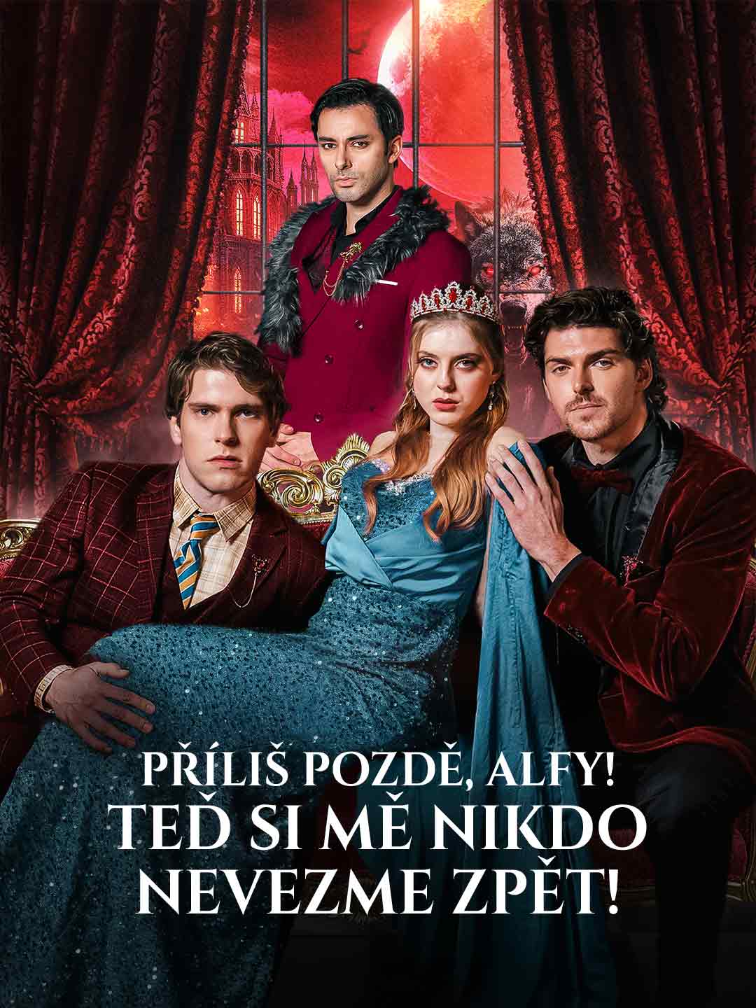 Příliš pozdě, Alfy! Teď si mě nikdo nevezme zpět!