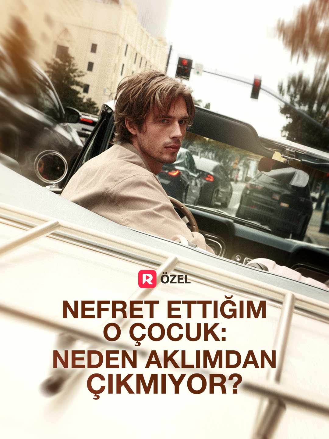 Nefret Ettiğim O Çocuk: Neden Aklımdan Çıkmıyor?