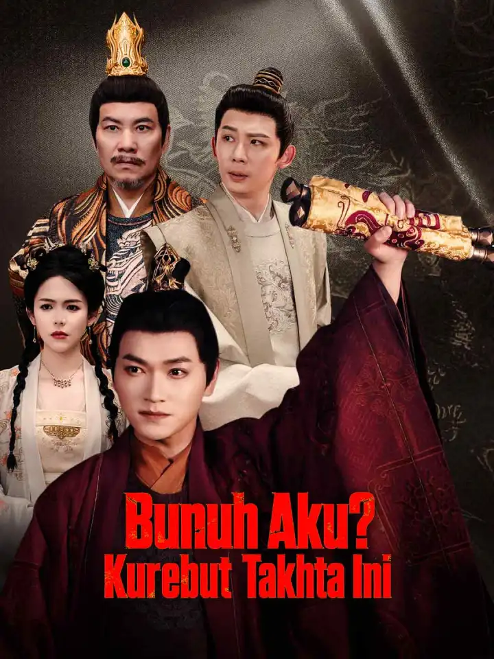 Bunuh Aku? Kurebut Takhta Ini poster