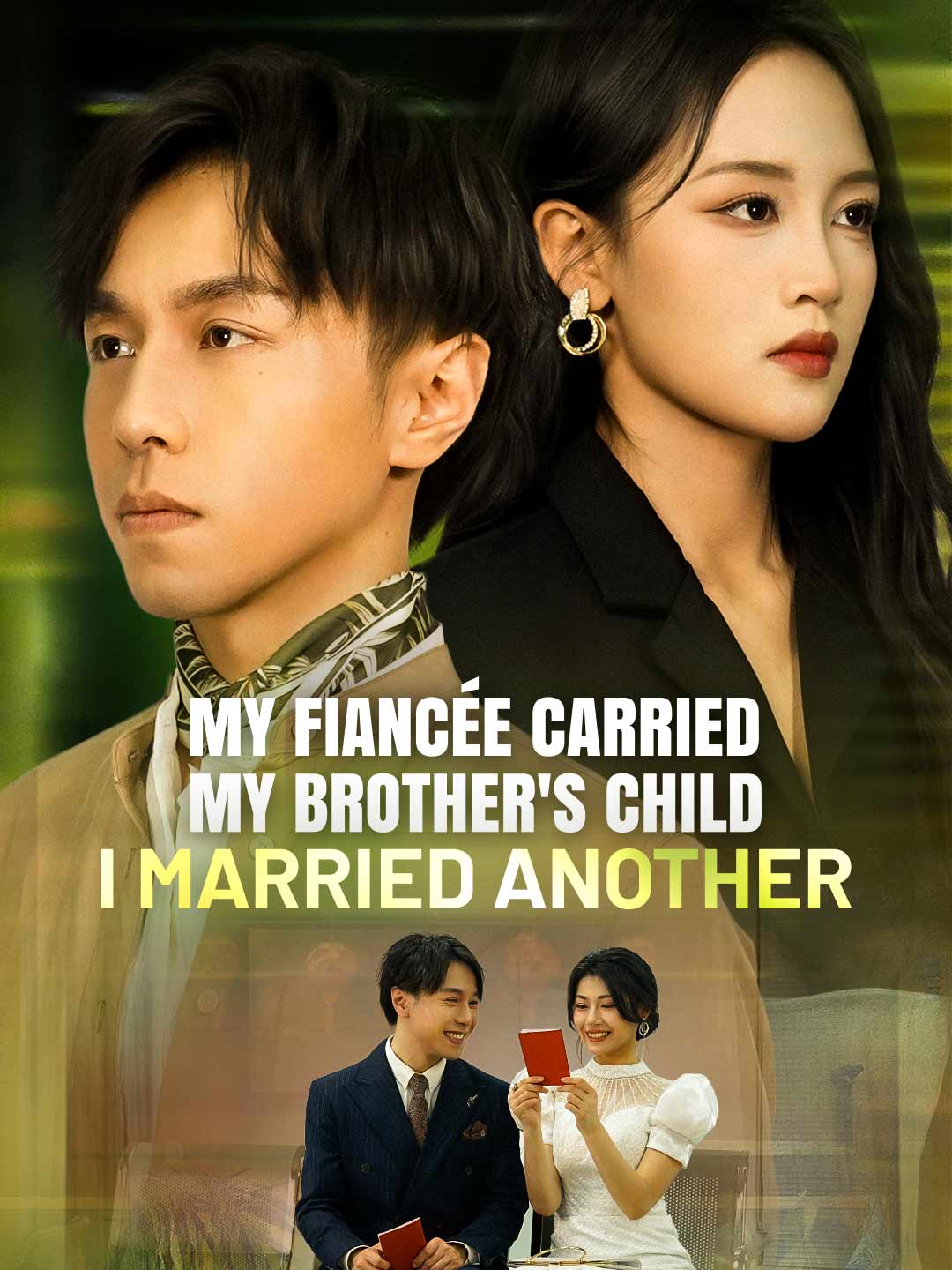 My Fiancée Carried My Brother's Child — I Married Another (English-dubbed)