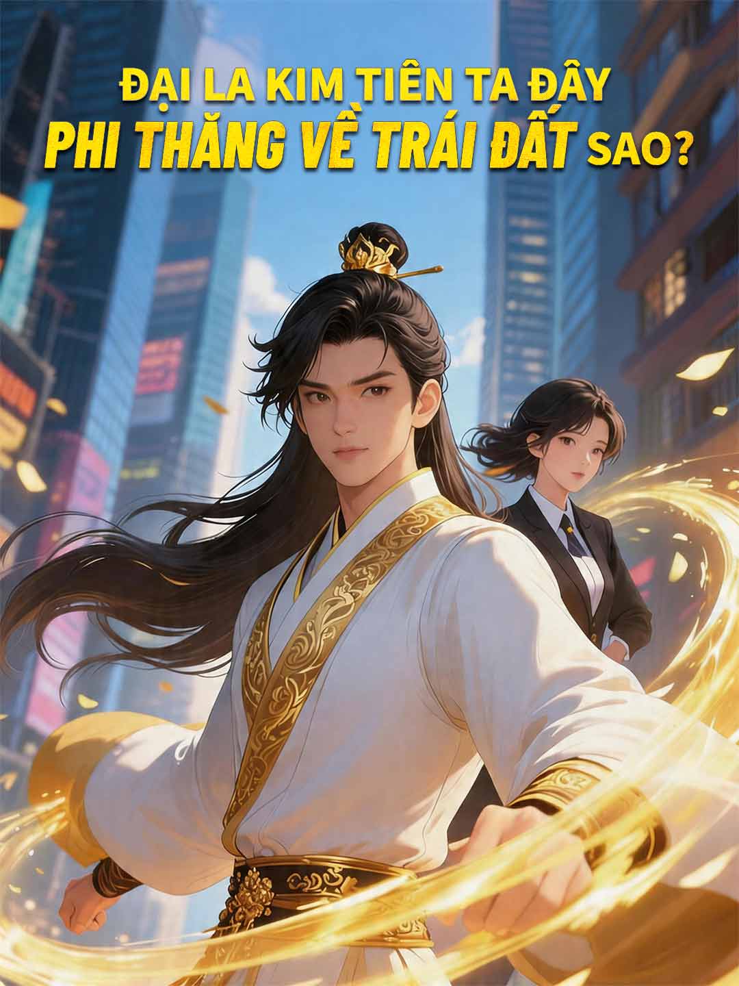 Đại La Kim Tiên Ta Đây Phi Thăng Về Trái Đất Sao?