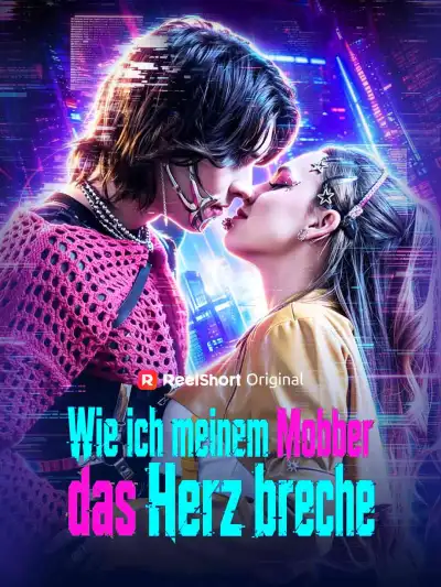 Wie ich meinem Mobber das Herz breche poster
