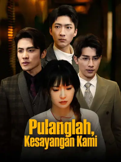 Pulanglah, Kesayangan Kami poster